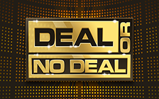 Deal or No Deal